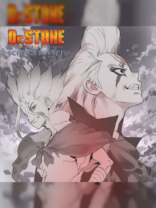 Dr. Stone: Bilimin Geleceği (4.Sezon) 2.Kısım